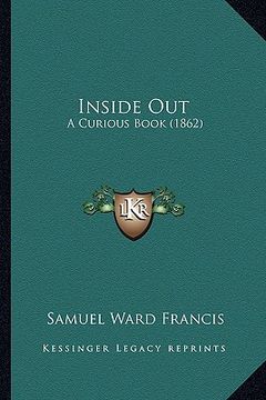 portada inside out: a curious book (1862) (en Inglés)