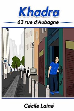 portada Khadra: 63 rue D'aubagne (en Francés)