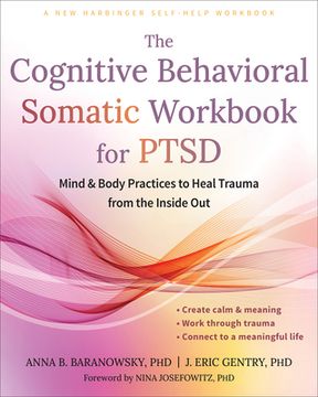 portada The Cognitive Behavioral Somatic Workbook for Ptsd: Mind and Body Practices to Heal Trauma from the Inside Out (en Inglés)