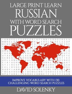 portada Large Print Learn Russian with Word Search Puzzles: Learn Russian Language Vocabulary with Challenging Easy to Read Word Find Puzzles