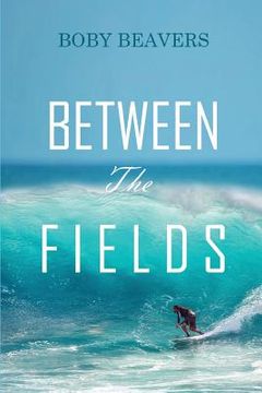 portada Between the Fields (en Inglés)