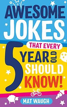 portada Awesome Jokes That Every 5 Year old Should Know! Bucketloads of rib Ticklers, Tongue Twisters and Side Splitters: 1 (in English)