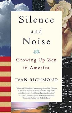 portada silence and noise: growing up zen in america (en Inglés)