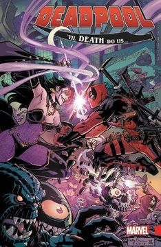portada Deadpool: World's Greatest Vol. 8: Til Death do us 