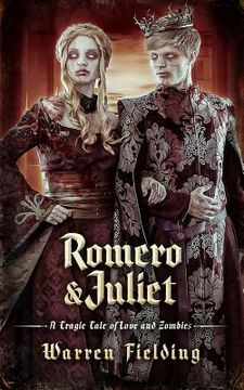 portada Romero and Juliet: A Tragic Tale of Love and Zombies (en Inglés)