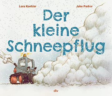 portada Der Kleine Schneepflug: Bilderbuch für Fahrzeug-Fans ab 4 (en Alemán)