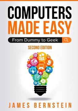 portada Computers Made Easy: From Dummy to Geek (1) (en Inglés)