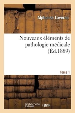 portada Nouveaux Éléments de Pathologie Médicale. Tome 1 (in French)