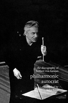 portada discography of herbert von karajan. philharmonic autocrat 1. [third edition]. [2000]. (en Inglés)