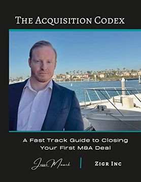 portada The Acquisition Codex: A Fast Track to Closing Your First m&a Deal (en Inglés)