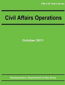 portada Civil Affairs Operations (FM 3-57) (en Inglés)