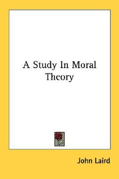 portada a study in moral theory (en Inglés)