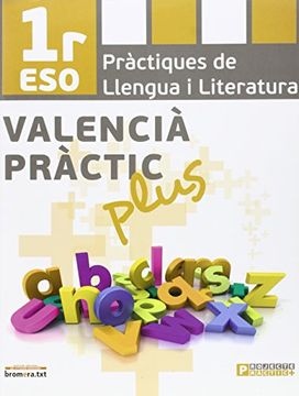 portada Valencià pràctic plus 1: Pràctiques de llengua i literatura. 1 ESO (Bromera.txt)