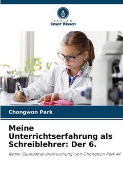 portada Meine Unterrichtserfahrung als Schreiblehrer: Der 6. (in German)