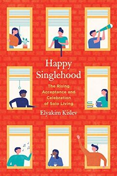 portada Happy Singlehood: The Rising Acceptance and Celebration of Solo Living (en Inglés)