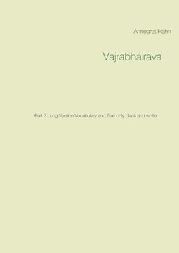 portada Vajrabhairava: Part 3 Long Version Vocabulary and Text only black and white (en Inglés)