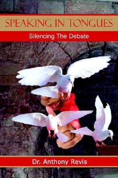 portada speaking in tongues: silencing the debate (en Inglés)