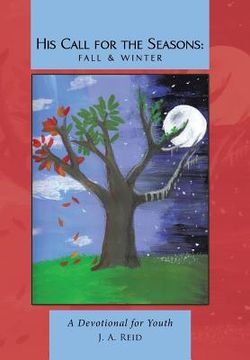 portada His Call for the Seasons: Fall & Winter: A Devotional for Youth (in English)