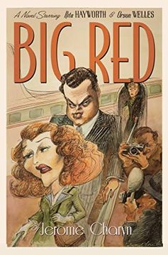 portada Big Red: A Novel Starring Rita Hayworth and Orson Welles (en Inglés)