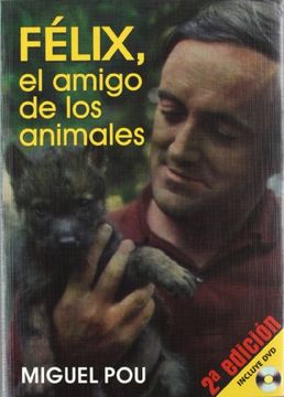 portada Felix, el Amigo de los Animales (Ciencia Para Todos) (in Spanish)