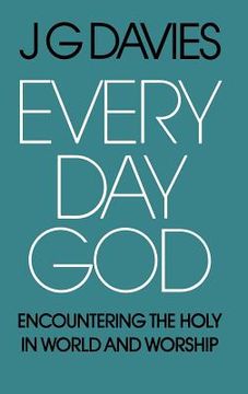 portada every day god: encountering the holy in world and worship (in English)