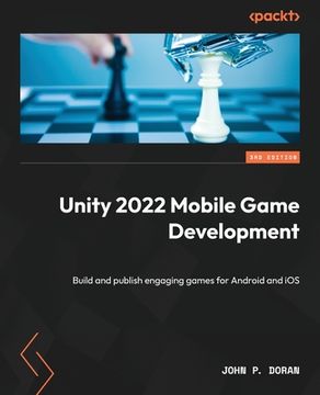 portada Unity 2022 Mobile Game Development - Third Edition: Build and publish engaging games for Android and iOS