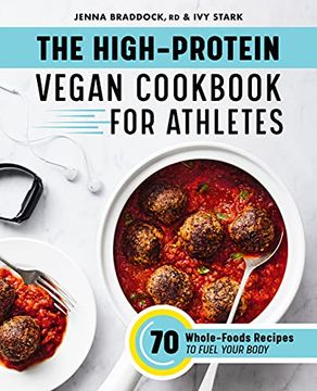 portada The High-Protein Vegan Cookbook for Athletes: 70 Whole-Foods Recipes to Fuel Your Body (en Inglés)