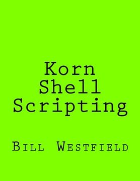 portada Korn Shell Scripting: Harnessing the Power of Automation for Unix and Linux Systems