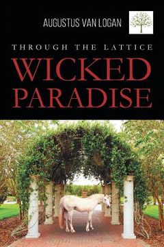 portada Through the Lattice: Wicked Paradise (en Inglés)