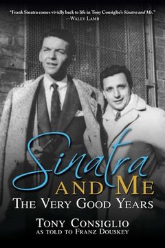 portada Sinatra and Me: The Very Good Years (en Inglés)