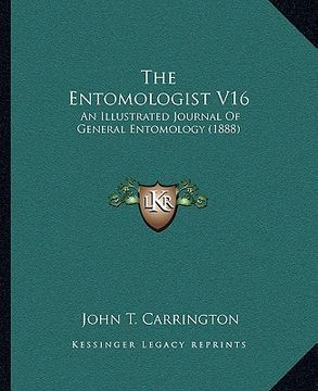 portada the entomologist v16: an illustrated journal of general entomology (1888) (en Inglés)