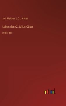 portada Leben des C. Julius Cäsar: Dritter Teil (en Alemán)