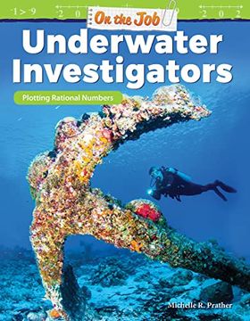 portada On the Job: Underwater Investigators: Plotting Rational Numbers (en Inglés)