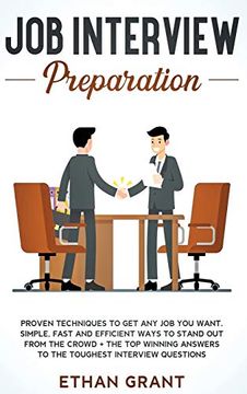 portada Job Interview Preparation: Proven Techniques to get any job you Want. Simple, Fast and Efficient Ways to Stand out From the Crowd + the top Winning Answers to the Toughest Interview Questions (en Inglés)