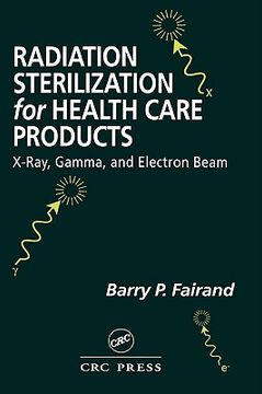 portada radiation sterilization for health care products: x-ray, gamma, and electron beam (en Inglés)