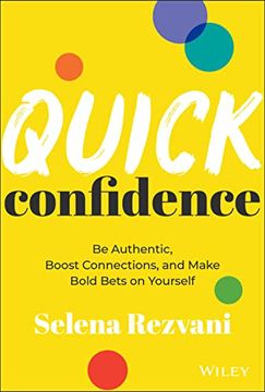 portada Quick Confidence: Be Authentic, Boost Connections, and Make Bold Bets on Yourself (in English)