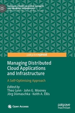 portada Managing Distributed Cloud Applications and Infrastructure: A Self-Optimising Approach