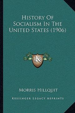 portada history of socialism in the united states (1906) (en Inglés)