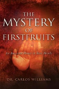 portada the mystery of firstfruits (en Inglés)