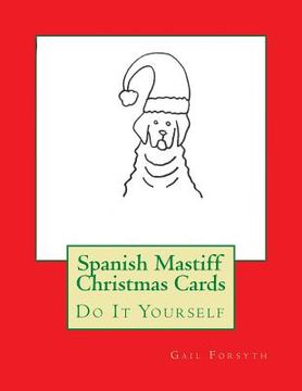 portada Spanish Mastiff Christmas Cards: Do It Yourself (en Inglés)