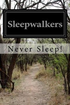 portada Sleepwalkers: Never Sleep! (en Inglés)