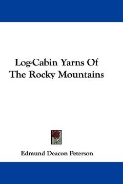 portada log-cabin yarns of the rocky mountains