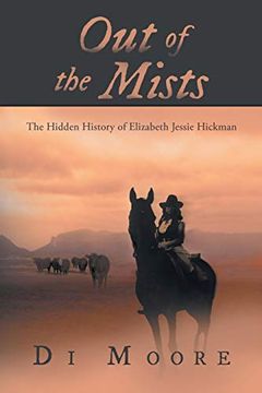 portada Out of the Mists: The Hidden History of Elizabeth Jessie Hickman (en Inglés)