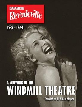 portada Remembering Revudeville - A Souvenir of the Windmill Theatre (en Inglés)