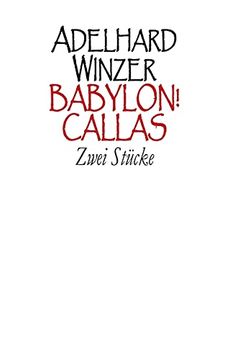 portada Babylon! - Callas: Zwei Stücke (en Alemán)