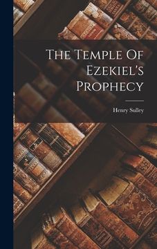 portada The Temple Of Ezekiel's Prophecy (in English)