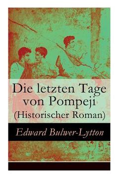 portada Die letzten Tage von Pompeji (Historischer Roman) (en Inglés)