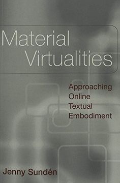 portada 13: Material Virtualities: Approaching Online Textual Embodiment (Digital Formations)