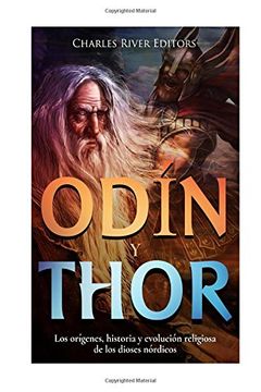 portada Odin y Thor: Los Orígenes, Historia y Evolución Religiosa de los Dios Nórdico (in Spanish)