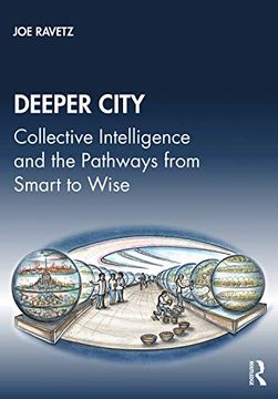 portada Deeper City: Collective Intelligence and the Pathways From Smart to Wise (en Inglés)
